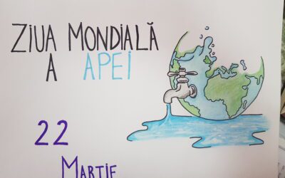 Apa -esența vieții! 22 martie – Ziua mondială a apei